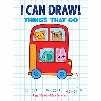 I Can Draw! Things That Go: Easy Step-by-Step Drawings