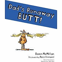 Dad's Runaway Butt!