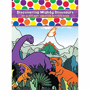 Do-A-Dot Coloring Book - Discovering Mighty Dinosaurs 