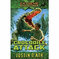 Extreme Adventures: Crocodile Attack (Book 1)