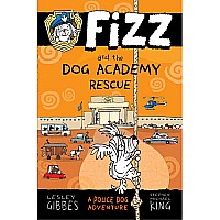 Fizz and the Dog Academy Rescue (book 2)