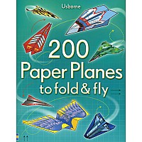 200 Paper Planes To Fold & Fly