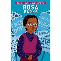 Extraordinary Life Of Rosa Parks, The
