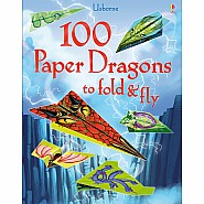 100 Paper Dragons To Fold and Fly