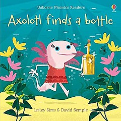 Axolotl Finds A Bottle (Ir)
