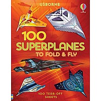 100 Superplanes To Fold And Fly