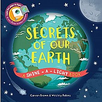 Shine-A-Light, Secrets Of Our Earth