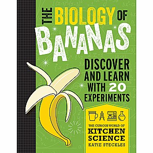 Curious World Of Kitchen Science, Biology Of Bananas, The