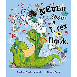 Never Show A T. Rex A Book