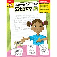 How To Write A Story, Grades 1-3