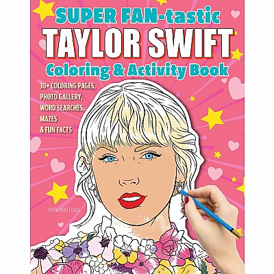 SUPER FAN-tastic Taylor Swift Coloring and Activity Book