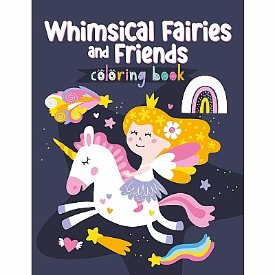 Whimsical Fairies and Friends Coloring Book