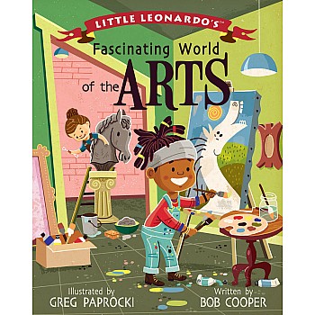 Little Leonardo's Fascinating World of the Arts