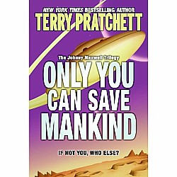 Only You Can Save Mankind