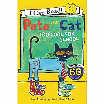 Pete the Cat: Too Cool for School (I Can Read! My First Stories)