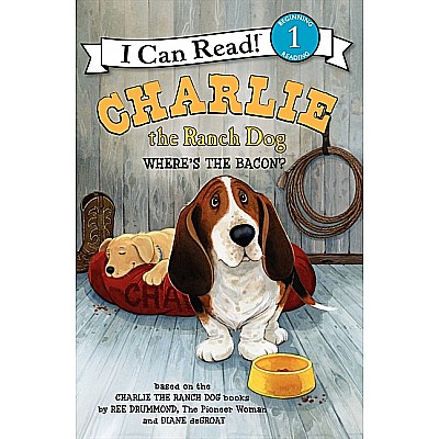 Charlie the Ranch Dog: Where's the Bacon?