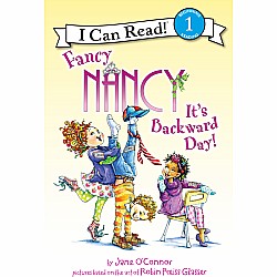 I Can Read Level 1: Fancy Nancy It's Backward Day!