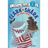 Clark the Shark: Too Many Treats