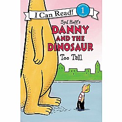 Danny and the Dinosaur: Too Tall (I Can Read! Level 1)