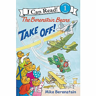 The Berenstain Bears Take Off!