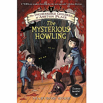 The Mysterious Howling (The Incorrigible Children of Ashton Place #1)