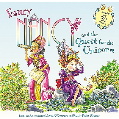 Fancy Nancy and the Quest for the Unicorn: Includes Over 30 Stickers!
