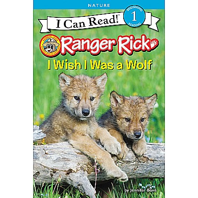 Ranger Rick: I Wish I Was a Wolf