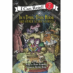 In a Dark, Dark Room and Other Scary Stories: Reillustrated Edition