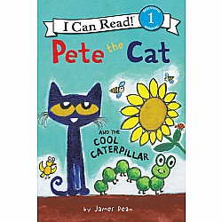 Pete the Cat and the Cool Caterpillar