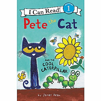 Pete the Cat and the Cool Caterpillar