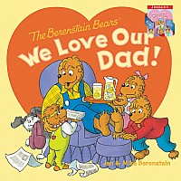 The Berenstain Bears: We Love Our Dad!/We Love Our Mom!