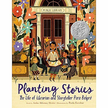 Planting Stories: The Life of Librarian and Storyteller Pura Belpré