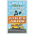 Laugh-Out-Loud A+ Jokes for Kids