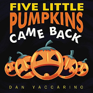 Five Little Pumpkins Came Back Board Book