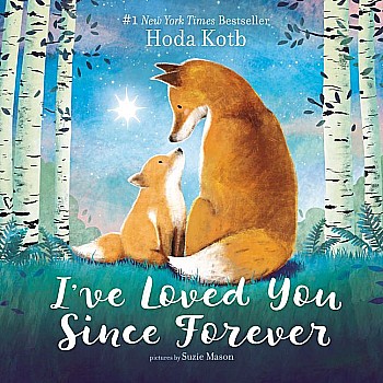 I've Loved You Since Forever (Board Book Ed.)