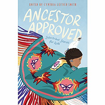 Ancestor Approved: Intertribal Stories for Kids