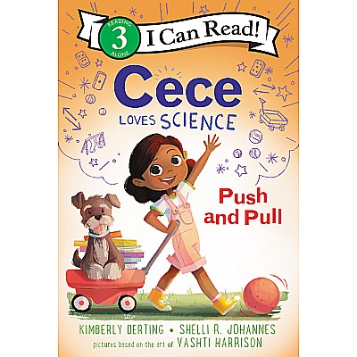 Cece Loves Science: Push and Pull