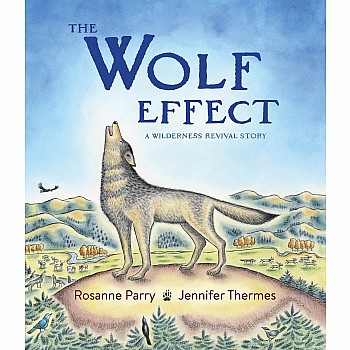 The Wolf Effect: A Wilderness Revival Story