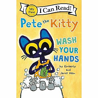Pete the Kitty: Wash Your Hands