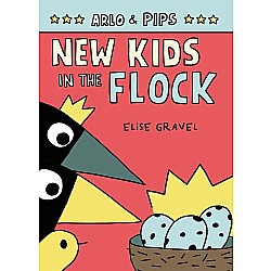 Arlo & Pips #3: New Kids in the Flock