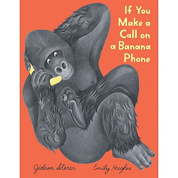 If You Make a Call on a Banana Phone