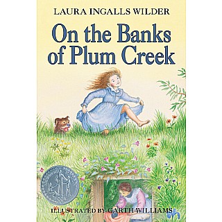 On the Banks of Plum Creek: A Newbery Honor Award Winner