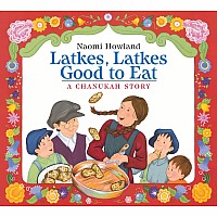 Latkes, Latkes, Good to Eat Board Book: A Hanukkah Holiday Book for Kids