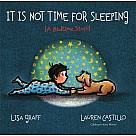 It Is Not Time for Sleeping Board Book