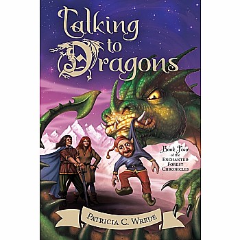 Talking to Dragons (The Enchanted Forest Chronicles #4)