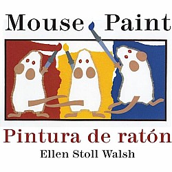 Mouse Paint/Pintura De Raton (Bilingual Ed.)