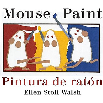 Mouse Paint/Pintura De Raton (Bilingual Ed.)