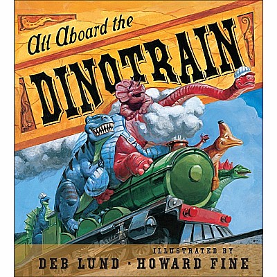 All Aboard The Dinotrain Board Book