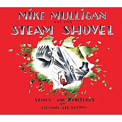 Mike Mulligan and His Steam Shovel - Board Book