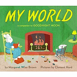 My World: A Companion to Goodnight Moon